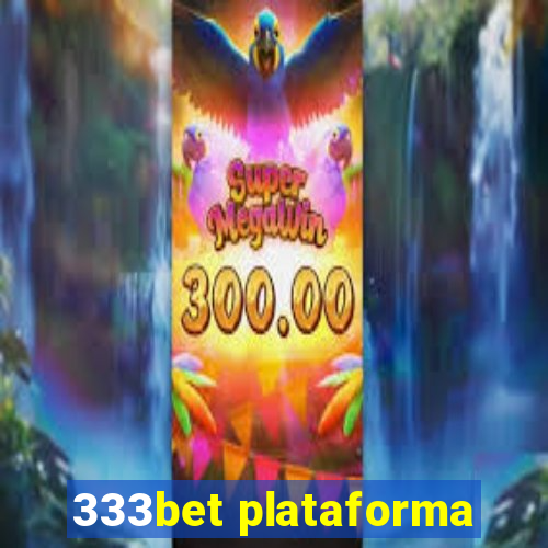 333bet plataforma